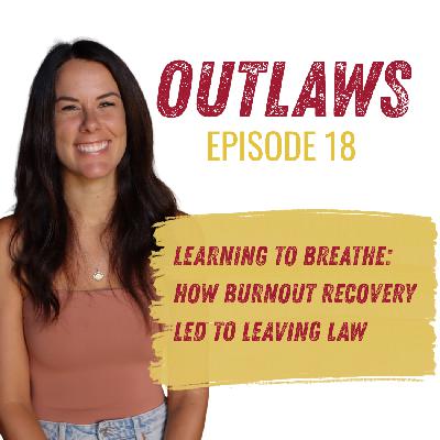 Learning to Breathe: How Burnout Recovery Led to Leaving Law