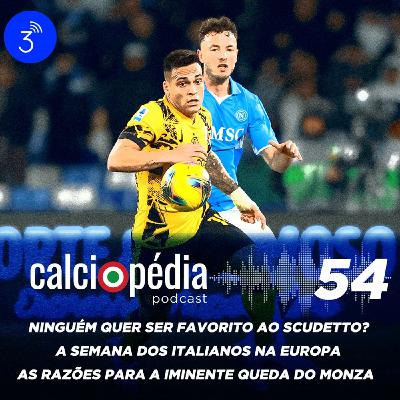 Calciopédia #54 – Ninguém quer ser favorito ao scudetto? Calciopédia #54 – Ninguém quer ser favorito ao scudetto?