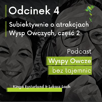 #4 | Subiektywnie o atrakcjach turystycznych Wysp Owczych, część 2 #4 | Subiektywnie o atrakcjach turystycznych Wysp Owczych, część 2