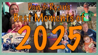Best of 2025: Don & Ryan’s Favorite Moments