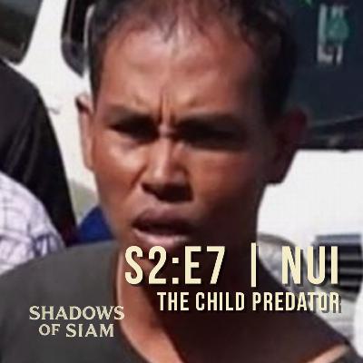 S2:E7 | Nui: The Child Predator Who Terrorized Thailand’s Roads