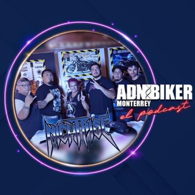ADN BIKER MTY: CAPITULO 8 "NIGHTRISE"