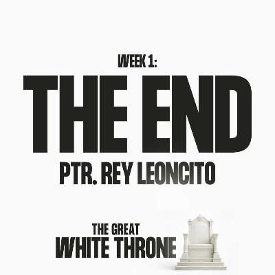 The End | The Great White Throne | Ptr. Rey Leoncito