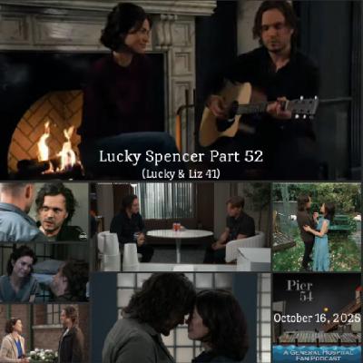 Episode 693: The Port Charles 411 - Lucky Spencer Part 52 (Lucky & Liz 41) Episode 693: The Port Charles 411 - Lucky Spencer Part 52 (Lucky & Liz 41)