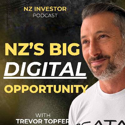 Trevor Topfer / NZ's BIG Digital Opportunity, Ep 518