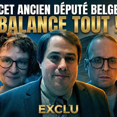 Un ancien député BELGE démasque les réseaux de l’ÉTAT PROFOND Un ancien député BELGE démasque les réseaux de l’ÉTAT PROFOND