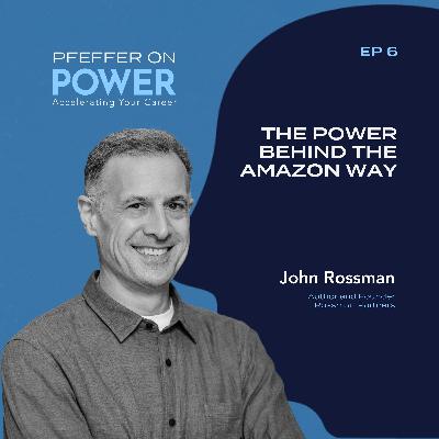 The Power Behind the Amazon Way with John Rossman