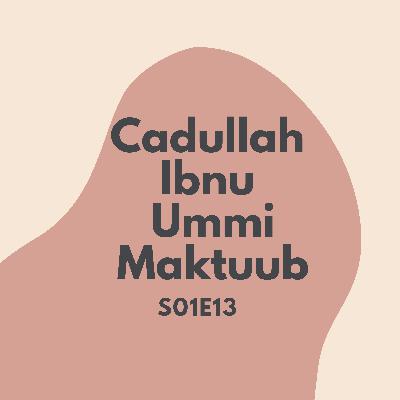 Cabdullah ibnu UmmiMaktuub S01E13 Cabdullah ibnu UmmiMaktuub S01E13