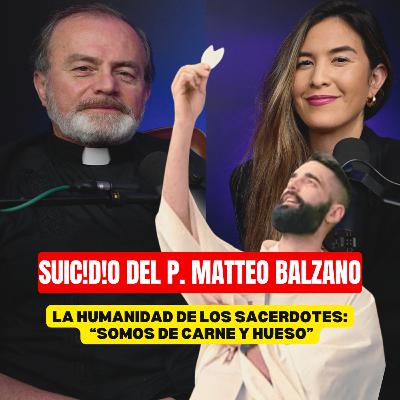 Suic!d!o del Padre Matteo l "SOMOS DE CARNE Y HUESO"