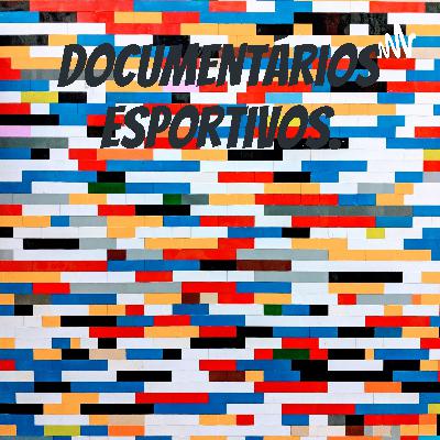 Documentários esportivos!