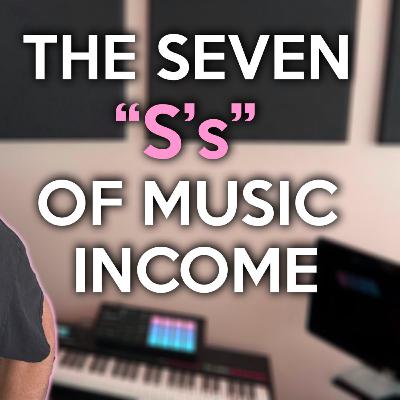 EP136. Seven Paths of Music Income | What Is the BEST Music Income Direction for YOU?