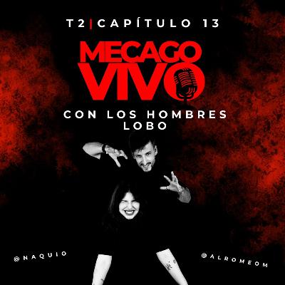 2x13 | Me Cago Vivo con los hombres lobo