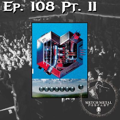 EPISODIO. 108. Pt. II. Celebrando 40 años de Metal Heart, 20 años de Octavarium y mucho más. EPISODIO. 108. Pt. II. Celebrando 40 años de Metal Heart, 20 años de Octavarium y mucho más.