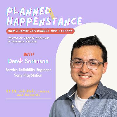 Job Risks, Losses, and Rewards with Derek Sorenson Job Risks, Losses, and Rewards with Derek Sorenson