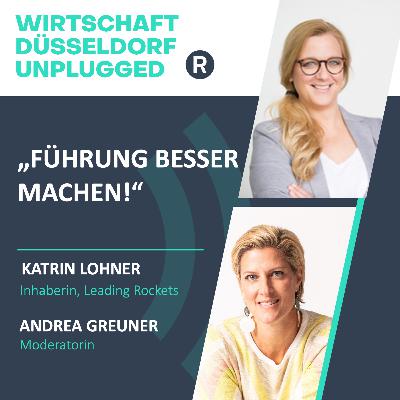 #200 über die Verbindung von Führungskräfte-Coaching und langjährigem Ehrenamt bei der IHK Düsseldorf. Wirtschaft Düsseldorf unplugged mit Katrin Lohner (Leading Rockets)