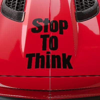 Stop To Think: Episode 180 - Wife >>> Parents??? Stop To Think: Episode 180 - Wife >>> Parents???