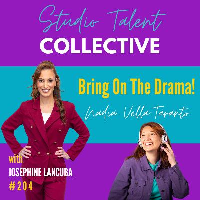 204: Bring On The Drama! with Nadia Vella-Taranto