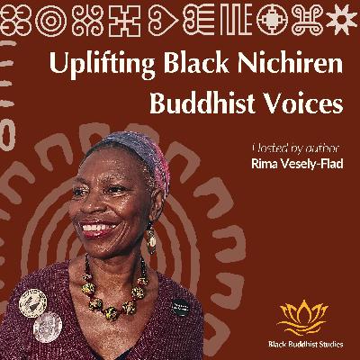 Buddhists of African Descent on Education in Nichiren Buddhism with Mahazi Roundtree Buddhists of African Descent on Education in Nichiren Buddhism with Mahazi Roundtree
