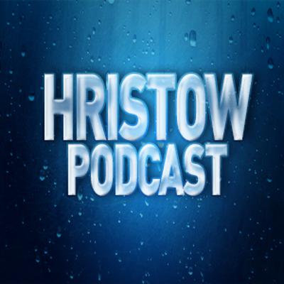 Hristow Podcast - Episode 1
