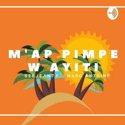 (Trailer) M ap Pim-pey w Ayiti: The Haitian Diaspora Podcast living in Haiti Podcsst