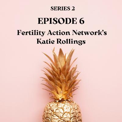 Fertility Action's Katie Rollings