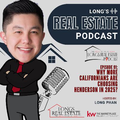 EPISODE 91: Why More Californians Are Choosing Henderson in 2025?