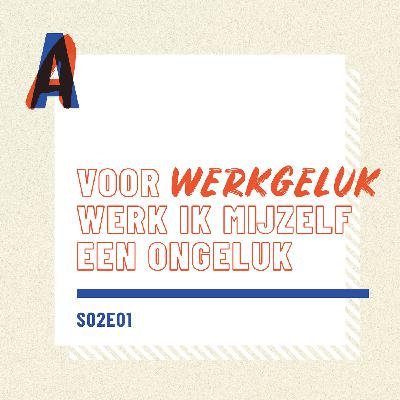 S02E01 | Werkgeluk