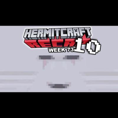 Whole Lot Of This Guy - Hermitcraft Recap Season 10 Week 73