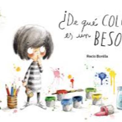 ¿De qué color es un beso? por Ruth Reyes Rodriguez ¿De qué color es un beso? por Ruth Reyes Rodriguez
