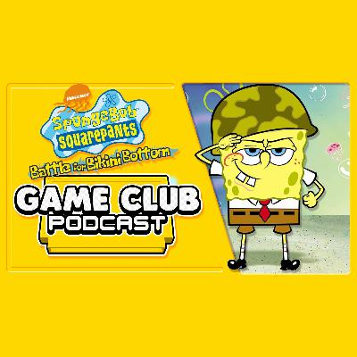 Spongebob Battle for Bikini Bottom - Game Club Podcast #8