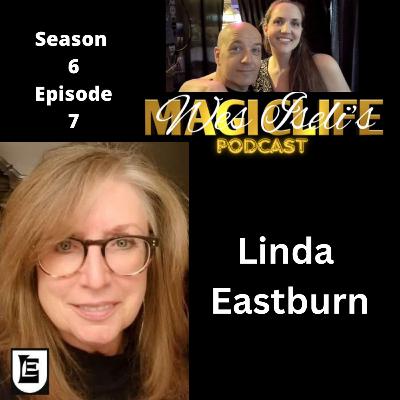 Wes Iseli's Magiclife Podcast S6E7 (Linda Eastburn)