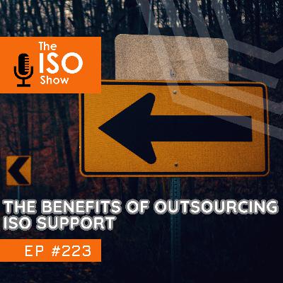 #223 What Are The Benefits Of Outsourced ISO Support?