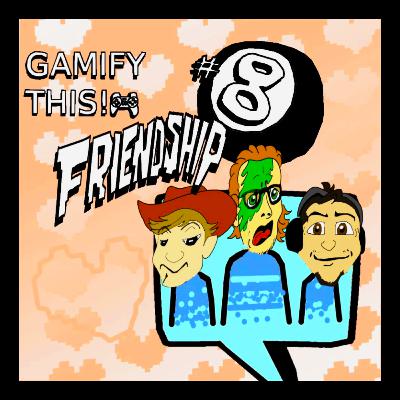 8 - Gamify Following Up with Friends