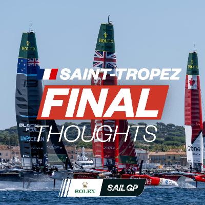 Final Thoughts | Takeaways from SailGP in Saint-Tropez Final Thoughts | Takeaways from SailGP in Saint-Tropez