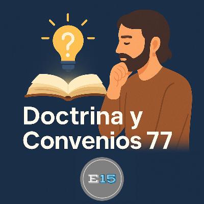 Revelación Activa - Doctrina y Convenios 77 Revelación Activa - Doctrina y Convenios 77