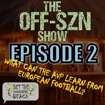 Episode 2: What can the AVP learn from European Football?
