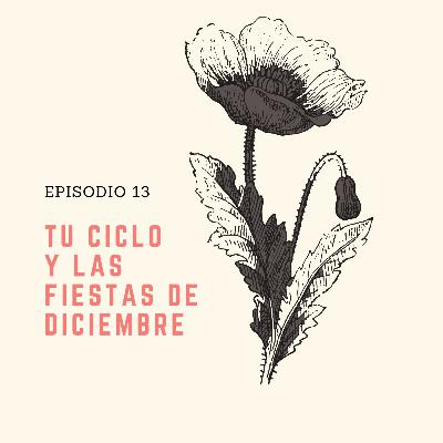 13 Tu ciclo y las fiestas de diciembre