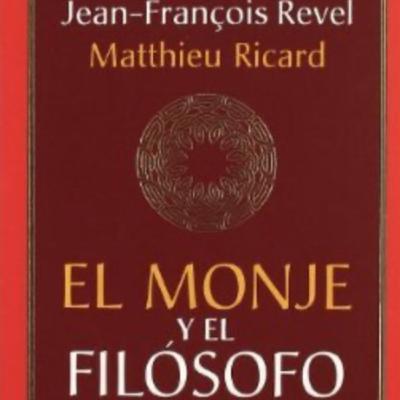 El monje y el filósofo - Jean-François Revel, Matthieu Ricard