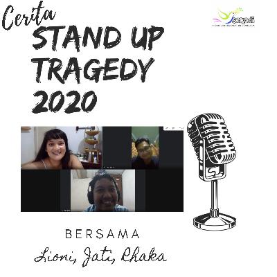 Kini, Semuanya Adalah Tentang Mu: Stand-up Tragedy 2020