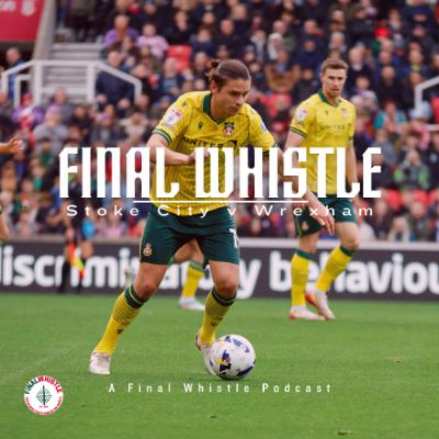 FINAL WHISTLE  Stoke City v Wrexham