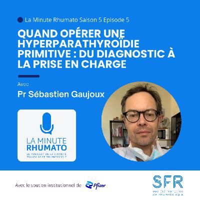 Quand opérer une hyperparathyroïdie primitive ? Du diagnostic à la prise en charge