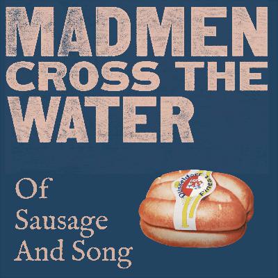 Of Sausage And Song - Ep11