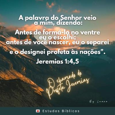 O chamado do Profeta Jeremias O chamado do Profeta Jeremias