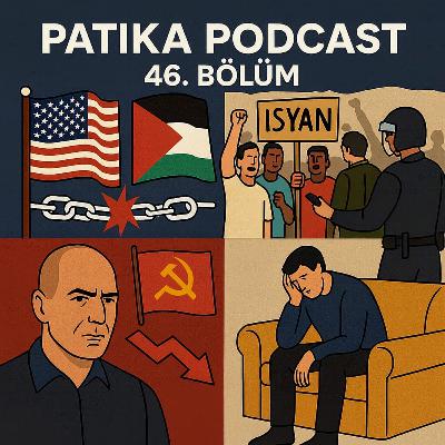 Patika Podcast 46 - Filistin ve Sumud; Fas, Madagaskar ve Peru'da İsyan; Sınıf Siyaseti Devam Mı?