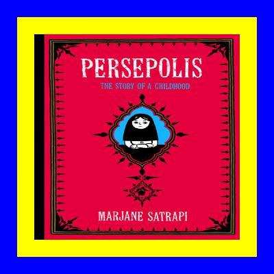 DOWNLOAD Persepolis The Story of a Childhood (Persepolis #1) Life Ful DOWNLOAD Persepolis The Story of a Childhood (Persepolis #1) Life Ful