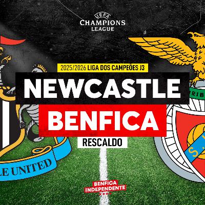 Newcastle x BENFICA | RESCALDO J3 LC (3-0) Newcastle x BENFICA | RESCALDO J3 LC (3-0)
