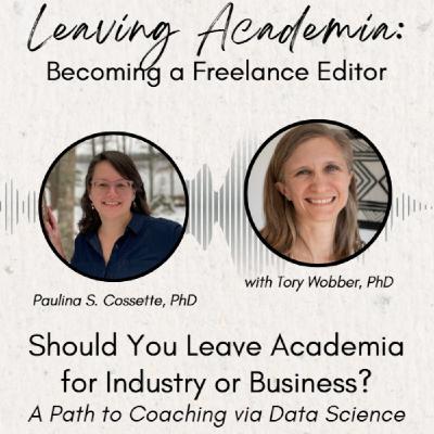 Should You Leave Academia for Industry or Business? A Path to Coaching via Data Science Should You Leave Academia for Industry or Business? A Path to Coaching via Data Science