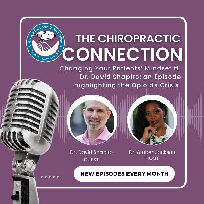 Changing Your Patients' Mindsets ft. Dr. David Shapiro: an Episode highlighting the Opioids Crisis