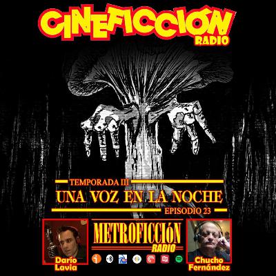 Cineficción Radio #3.23 - Una voz en la noche