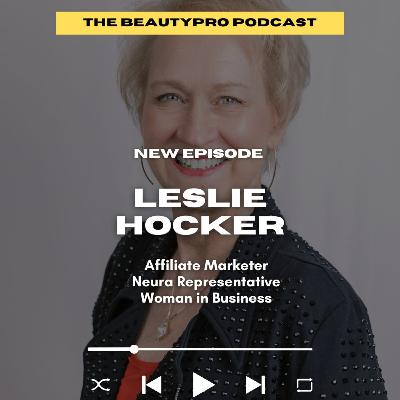 214: Leslie Hocker: Affiliate Marketer, Neura Representative, Woman in Business